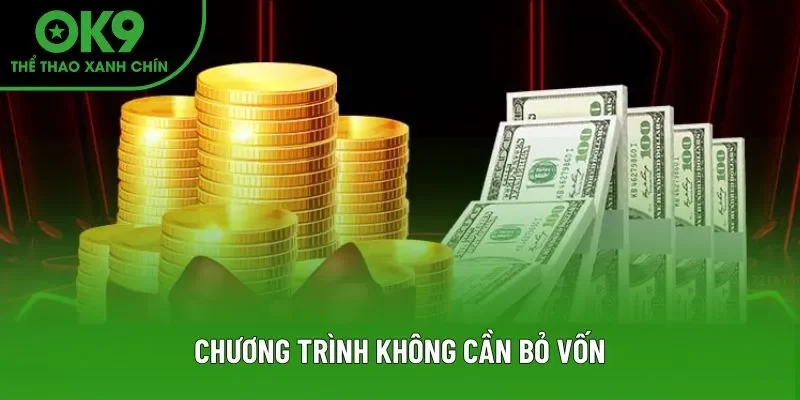 Chương trình không cần bỏ vốn